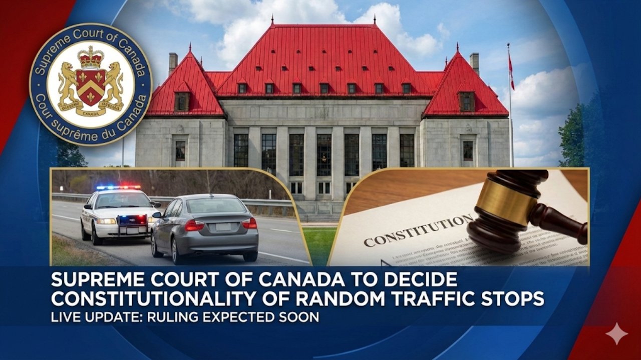 Supreme Court of Canada to Decide Constitutionality of Random Traffic Stops